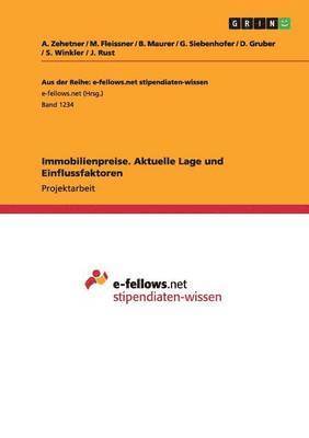 Immobilienpreise. Aktuelle Lage und Einflussfaktoren 1