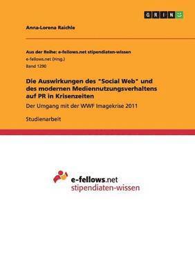 bokomslag Auswirkungen des "Social Web" und des modernen Mediennutzungsverhaltens auf PR in Krisenzeiten
