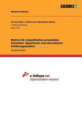 bokomslag Motive fr empathisches prosoziales Verhalten. Egoistische und altruistische Erklrungsanstze