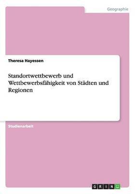 Standortwettbewerb und Wettbewerbsfähigkeit von Städten und Regionen