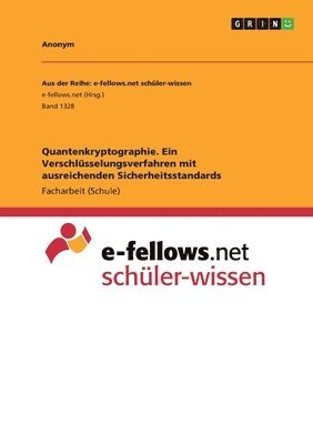 Anonymous - Quantenkryptographie. Ein Verschlüsselungsverfahren mit ausreichenden Sicherheitsstandards, Häftad