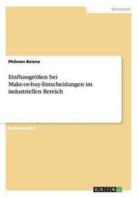 bokomslag Einflussgren bei Make-or-buy-Entscheidungen im industriellen Bereich