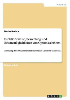Darius Nadery - Funktionsweise, Bewertung und Einsatzmöglichkeiten von Optionsscheinen, Häftad