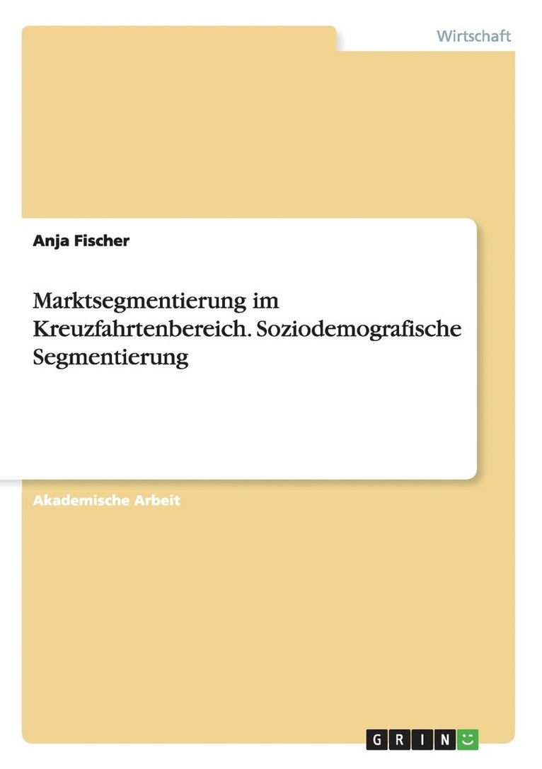 Marktsegmentierung im Kreuzfahrtenbereich. Soziodemografische Segmentierung