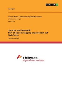 bokomslag Sprache und Semantik. Part-of-Speech-Tagging angewendet auf Web-Texte