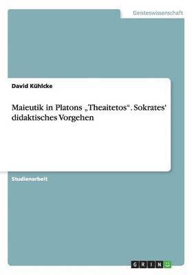 bokomslag Maieutik in Platons 'Theaitetos. Sokrates' didaktisches Vorgehen
