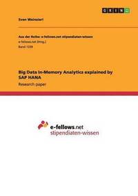 bokomslag Big Data In-Memory Analytics explained by SAP HANA