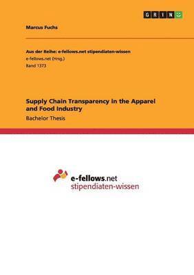 bokomslag Supply Chain Transparency in the Apparel and Food Industry