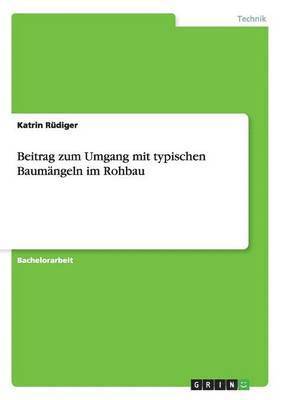 bokomslag Beitrag zum Umgang mit typischen Baumangeln im Rohbau