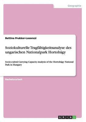 bokomslag Soziokulturelle Tragfähigkeitsanalyse des ungarischen Nationalpark Hortobágy
