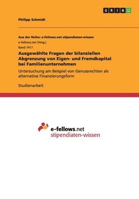 bokomslag Ausgewhlte Fragen der bilanziellen Abgrenzung von Eigen- und Fremdkapital bei Familienunternehmen