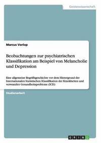 bokomslag Beobachtungen zur psychiatrischen Klassifikation am Beispiel von Melancholie und Depression