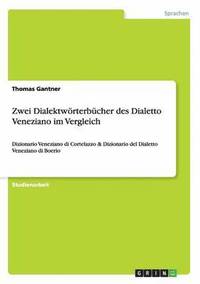 bokomslag Zwei Dialektwrterbcher des Dialetto Veneziano im Vergleich