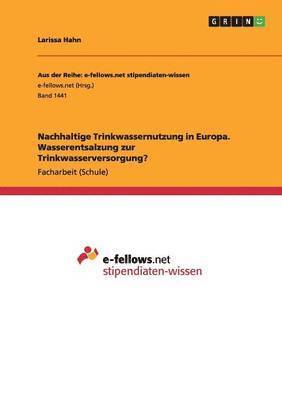 Nachhaltige Trinkwassernutzung in Europa. Wasserentsalzung zur Trinkwasserversorgung? 1