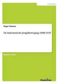 bokomslag De Indonesische Jeugdbeweging 1908-1945