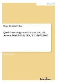 bokomslag Qualitatsmanagementsysteme und die Automobilrichtlinie ISO / TS 16949