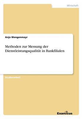 bokomslag Methoden zur Messung der Dienstleistungsqualitt in Bankfilialen