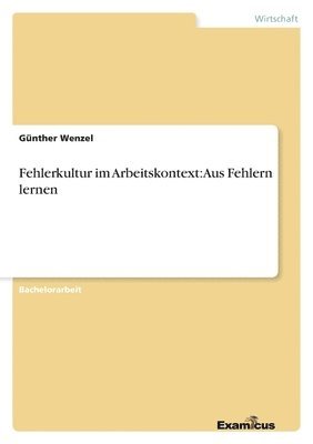 Günther Wenzel - Fehlerkultur im Arbeitskontext, Häftad. Tillgänglighet: Lägg i varukorg