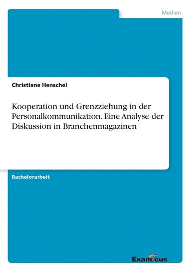 bokomslag Kooperation und Grenzziehung in der Personalkommunikation. Eine Analyse der Diskussion in Branchenmagazinen