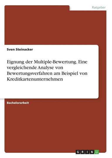 bokomslag Eignung der Multiple-Bewertung. Eine vergleichende Analyse von Bewertungsverfahren am Beispiel von Kreditkartenunternehmen