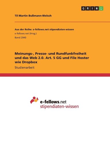 Til Martin Bußmann-Welsch - Meinungs-, Presse- und Rundfunkfreiheit und das Web 2.0. Art. 5 GG und File Hoster wie Dropbox, Häftad