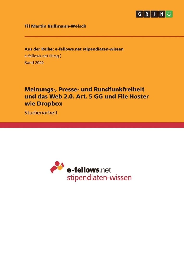 Til Martin Bußmann-Welsch - Meinungs-, Presse- und Rundfunkfreiheit und das Web 2.0. Art. 5 GG und File Hoster wie Dropbox, Häftad