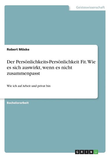 bokomslag Der Persnlichkeits-Persnlichkeit Fit. Wie es sich auswirkt, wenn es nicht zusammenpasst