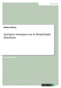 bokomslag Quelques remarques sur la Morphologie Distribue