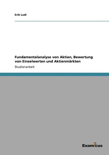 bokomslag Fundamentalanalyse von Aktien, Bewertung von Einzelwerten und Aktienmärkten
