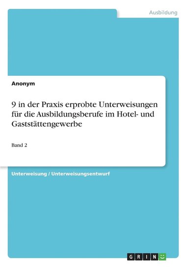 bokomslag 9 in der Praxis erprobte Unterweisungen für die Ausbildungsberufe im Hotel- und Gaststättengewerbe