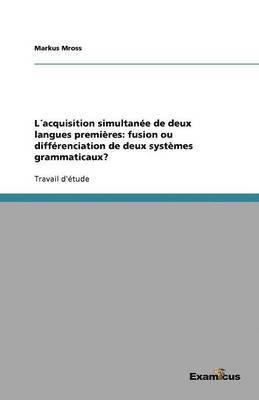 Markus Mross - L´acquisition simultanée de deux langues premières, Häftad