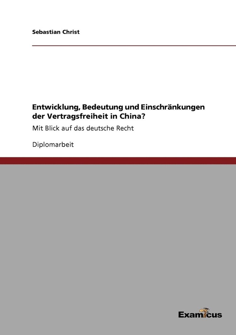 Entwicklung, Bedeutung und Einschrankungen der Vertragsfreiheit in China? 1