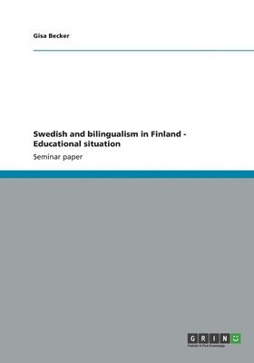bokomslag Swedish and bilingualism in Finland - Educational situation