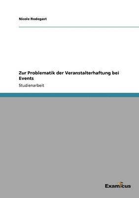 bokomslag Zur Problematik der Veranstalterhaftung bei Events