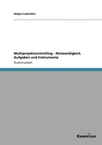 bokomslag Multiprojektcontrolling - Notwendigkeit, Aufgaben und Instrumente