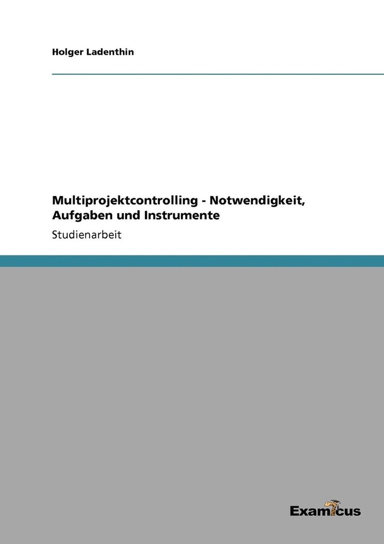 Multiprojektcontrolling - Notwendigkeit, Aufgaben und Instrumente 1
