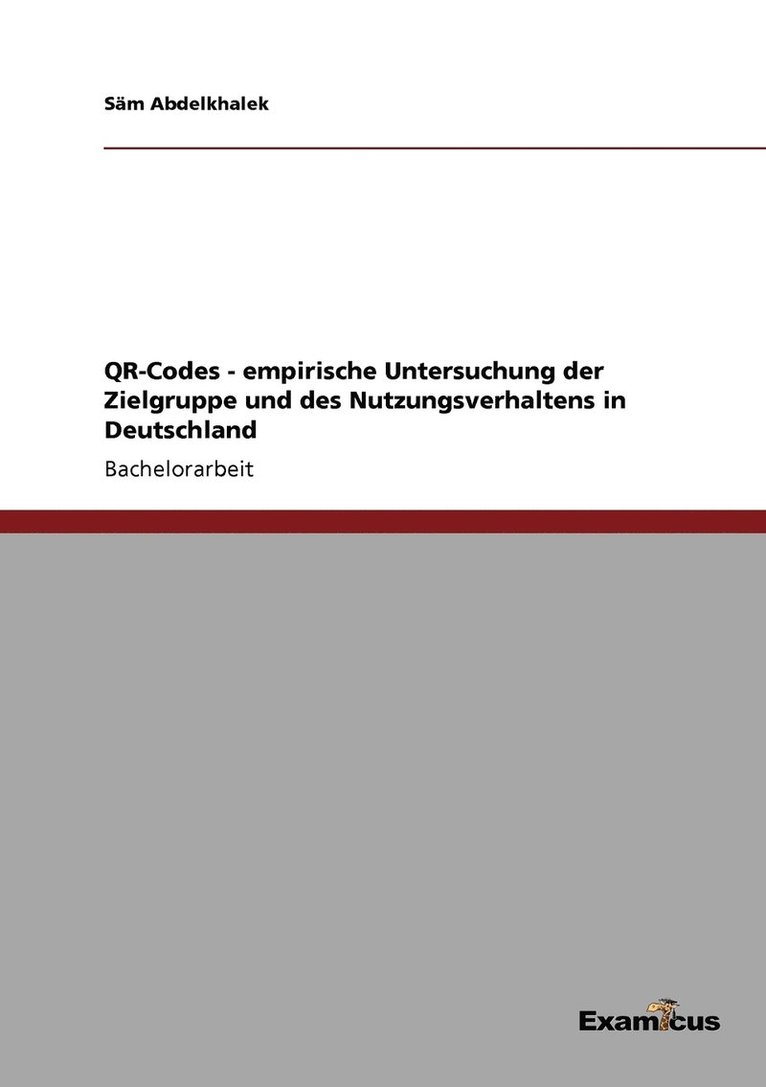 QR-Codes - empirische Untersuchung der Zielgruppe und des Nutzungsverhaltens in Deutschland 1