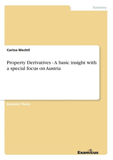 bokomslag Property Derivatives - A basic insight with a special focus on Austria