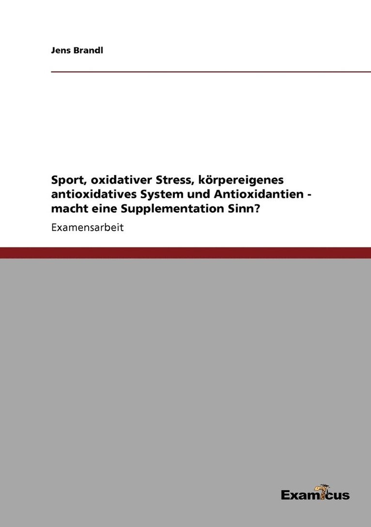 Sport, oxidativer Stress, krpereigenes antioxidatives System und Antioxidantien - macht eine Supplementation Sinn? 1