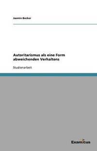 bokomslag Autoritarismus ALS Eine Form Abweichenden Verhaltens