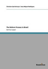 bokomslag The Reform Process in Brazil