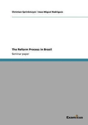 The Reform Process in Brazil 1