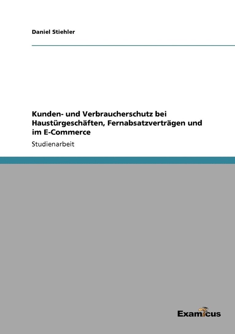 Kunden- und Verbraucherschutz bei Haustrgeschften, Fernabsatzvertrgen und im E-Commerce 1