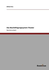 bokomslag Das Beschftigungssystem Theater