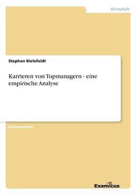 bokomslag Karrieren von Topmanagern - eine empirische Analyse