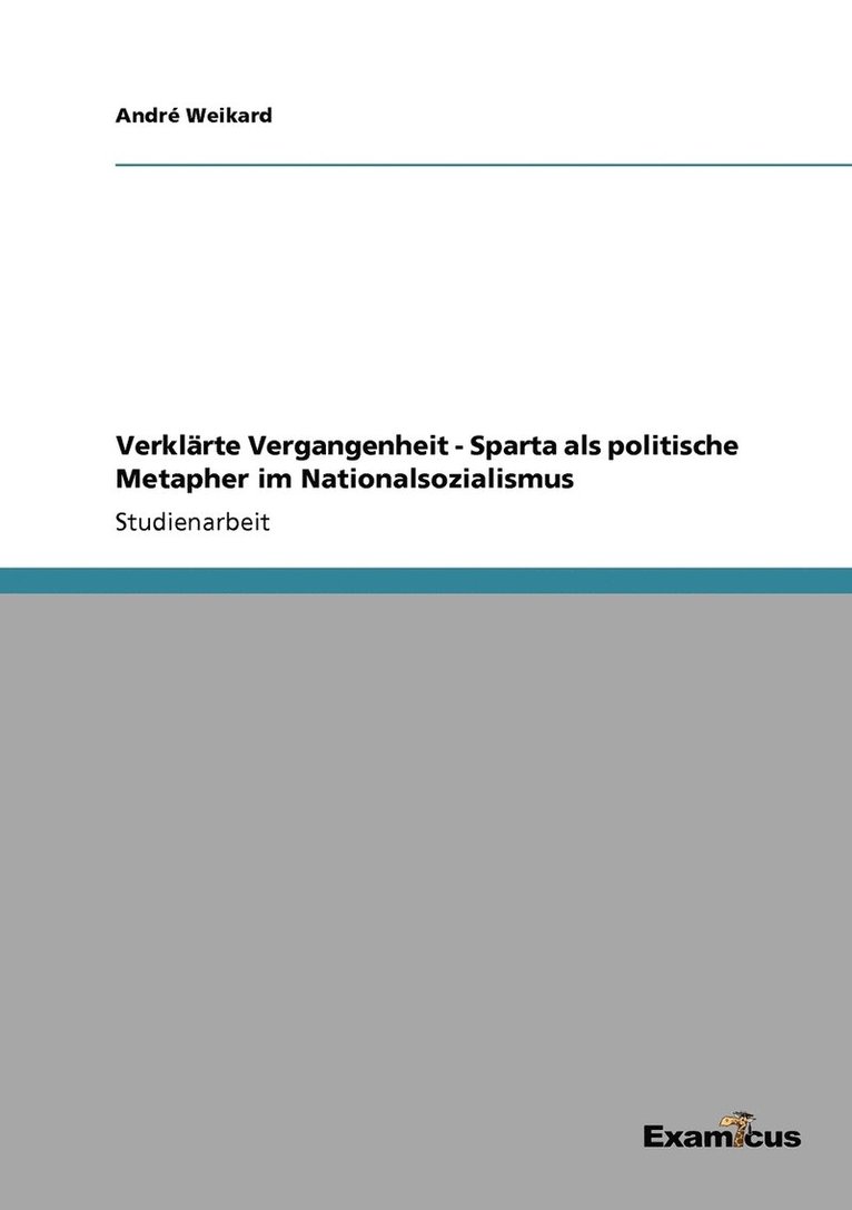 Verklrte Vergangenheit - Sparta als politische Metapher im Nationalsozialismus 1