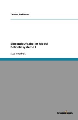 Einsendaufgabe im Modul Betriebssysteme I 1