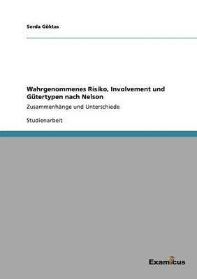 bokomslag Wahrgenommenes Risiko, Involvement und Gütertypen nach Nelson