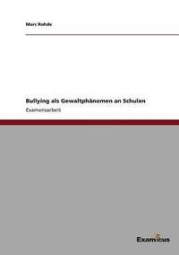 bokomslag Bullying als Gewaltphänomen an Schulen