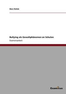 Bullying als Gewaltphnomen an Schulen 1